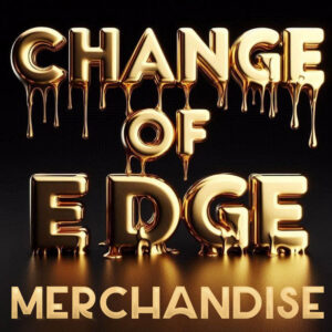 Change of Edge Merch